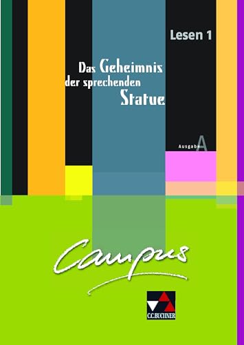 Campus A. Palette / Campus A Lesen 1: Das Geheimnis: Fakultatives Begleitmaterial zu Campus A / Zu den Lektionen 4-12: Zu den Lektionen 4-12. ... Fakultatives Begleitmaterial zu Campus A) von Buchner, C.C. Verlag