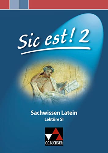 Sic est! / Sic est! Sachwissen Latein 2: Sachwissen Latein / Lektüre S I