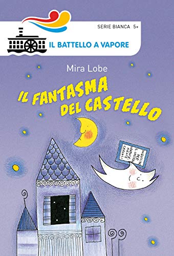 Il fantasma del castello (Il battello a vapore. Serie bianca)