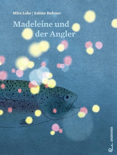 Madeleine und der Angler von Jungbrunnen Verlag