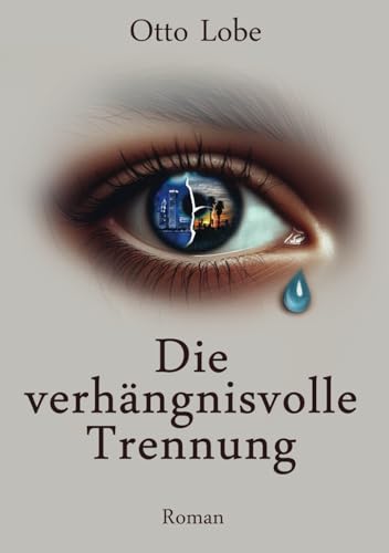 Die verhängnisvolle Trennung von Independently published