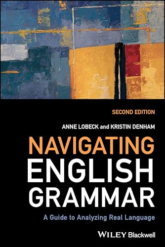 Navigating English Grammar: A Guide to Analyzing Real Language von Wiley-Blackwell