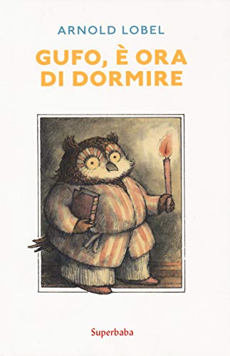 Gufo, è ora di dormire. Ediz. a colori von SUPERBABA