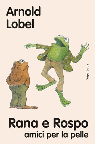 Rana e Rospo amici per la pelle (Prime letture) von Babalibri