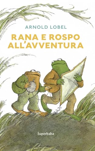 Rana e rospo all'avventura (Prime letture) von Babalibri