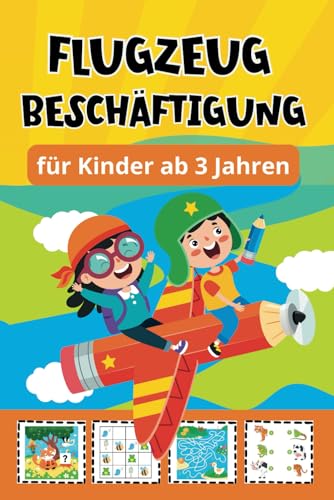 Flugzeug Beschäftigung für Kinder ab 3 Jahren: Bunte Rätsel & Reise Spiele für das Handgepäck | inkl. Lösungen von Nextline Verlag