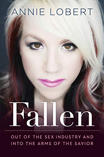 Fallen: Out of the Sex Industry & Into the Arms of the Savior von Worthy Books