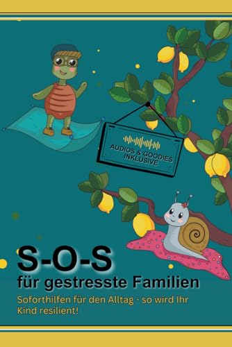 S-O-S für gestresste Familien: Soforthilfen für den Alltag - so wird Ihr Kind resilient S-O-S für gestresste Familien: Soforthilfen für den Alltag - so wird Ihr Kind resilient