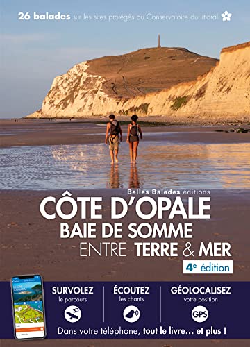 Côte d'Opale Baie de Somme entre terre & mer von BELLES BALADES