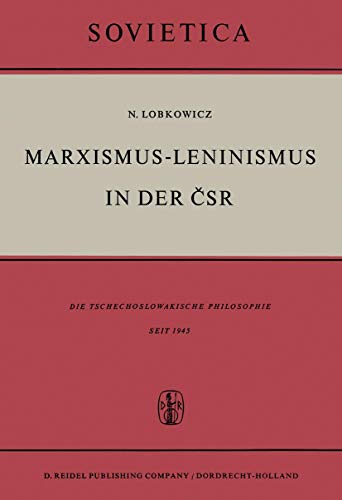 Marxismus-Leninismus in der ČSR: Die Tschechoslowakische Philosophie Seit 1945 (Sovietica, Band 8)