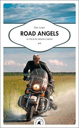 ROAD ANGELS - LE TOUR DU MONDE A MOTO: Le tour du monde à moto von TRANSBOREAL