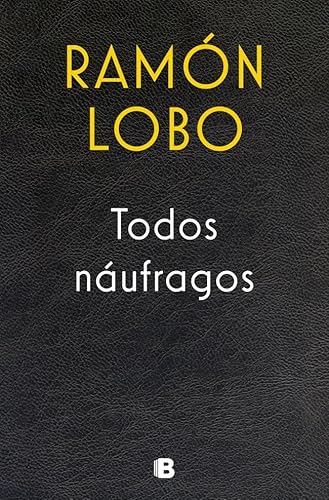 Todos náufragos (No ficción) von B