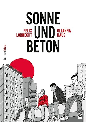 Sonne und Beton – Die Graphic Novel: Der Bestseller im Kino von hanserblau