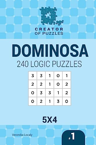 Creator of puzzles - Dominosa 240 Logic Puzzles 5x4 (Volume 1) von CREATESPACE