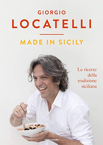 Made in Sicily. Le ricette della tradizione siciliana von Mondadori