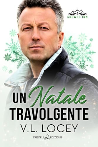 Un Natale travolgente. Snowed inn (Rainbow) von Triskell Edizioni