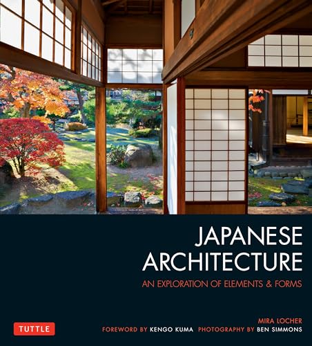 Japanese Architecture: An Exploration of Elements & Forms von Tuttle Publishing