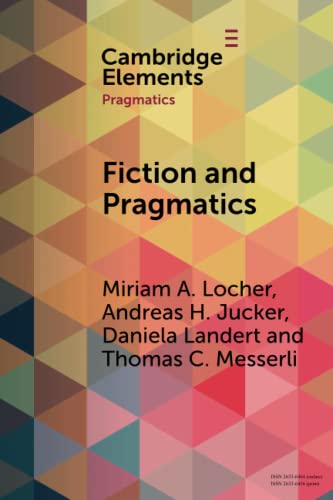 Fiction and Pragmatics (Elements in Pragmatics) von Cambridge University Press