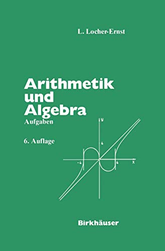 Arithmetik und Algebra: Aufgaben von Birkhäuser
