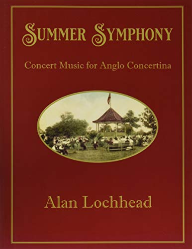 Summer Symphony: Concert Music for Anglo Concertina Summer Symphony: Concert Music for Anglo Concertina von Rollston Press