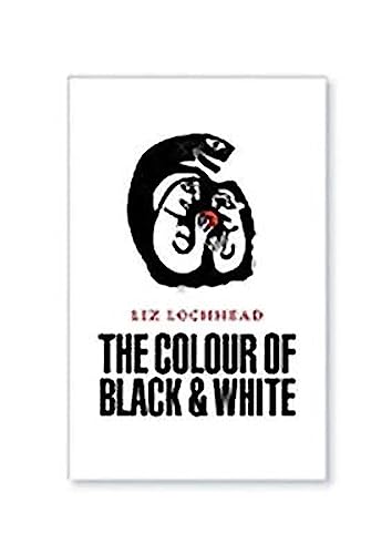 The Colour of Black and White: Poems 1984-2003