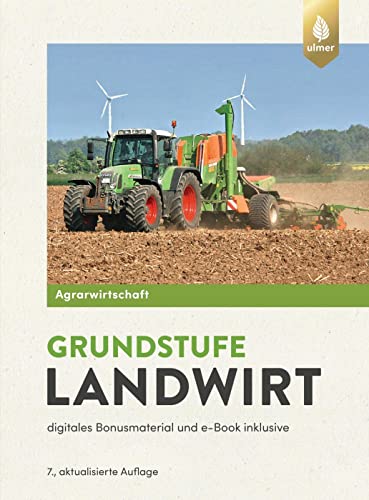 Agrarwirtschaft Grundstufe Landwirt: digitales Bonusmatarial und e-Book inklusive von Verlag Eugen Ulmer