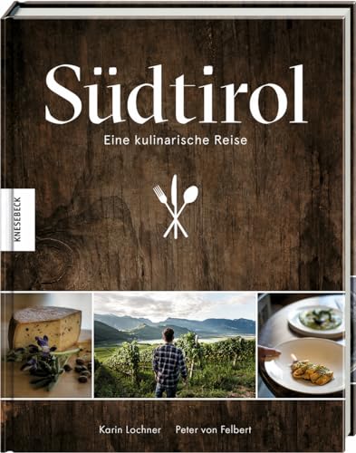 Südtirol: Eine kulinarische Reise von Knesebeck