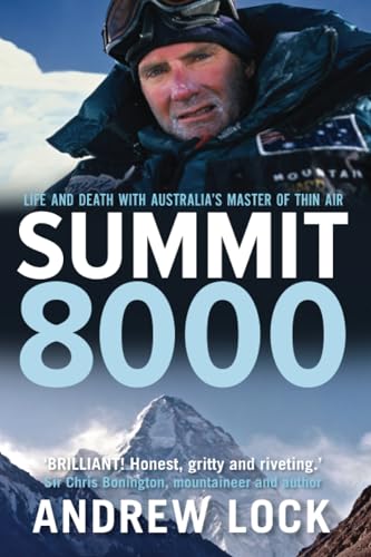 Summit 8000: Life and Death With Australia's Master of Thin Air