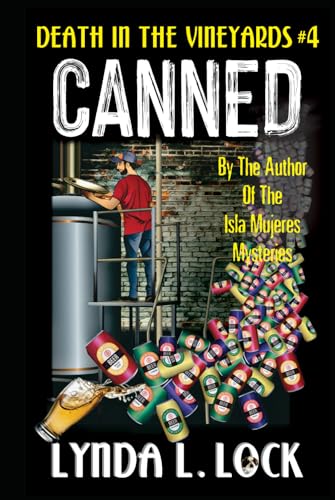 Canned: A Jessica Sanderson Death in the Vineyard Mystery #4 (Death in the Vineyards, Band 4) von CISS