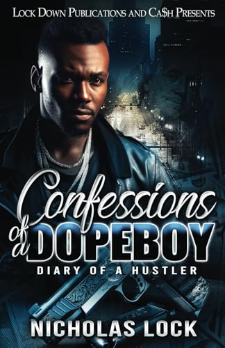 Confessions Of A Dopeboy: Diary of a Hustler von Independently published