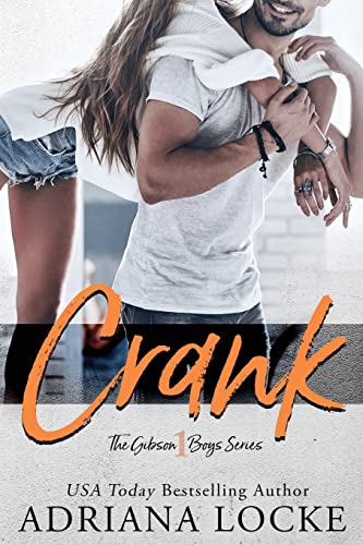 Crank (The Gibson Boys Series, Band 1) von Createspace Independent Publishing Platform