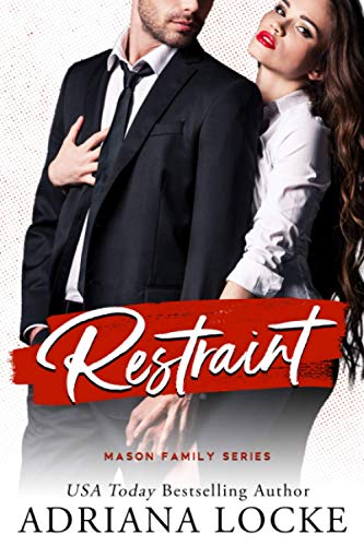 Restraint (The Mason Family Series, Band 1)