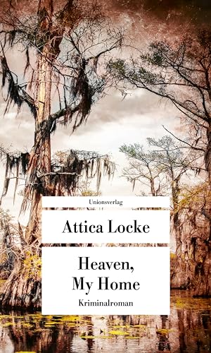 Heaven, My Home: Mit einem Nachwort von Sonja Hartl. Kriminalroman (Unionsverlag Taschenbücher) von Unionsverlag
