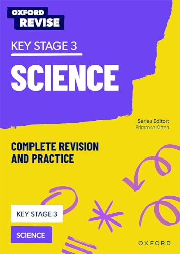 KS3 Science Complete Revision and Practice: Oxford Revise
