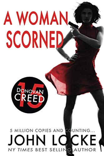 A Woman Scorned (Donovan Creed, Band 15) von John Locke Books, LLC