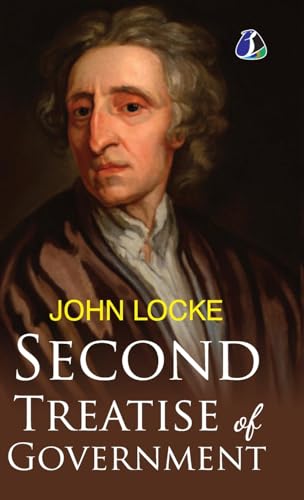 Second Treatise Of Government [Hardcover] John Locke - (Deluxe Hardcover Book) von SANAGE PUBLISHING HOUSE LLP