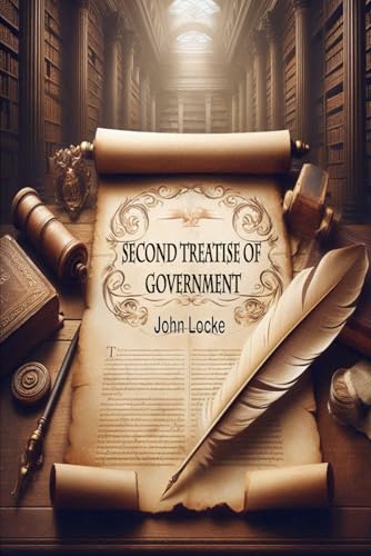 Second Treatise of Government: Annotated von Independently published