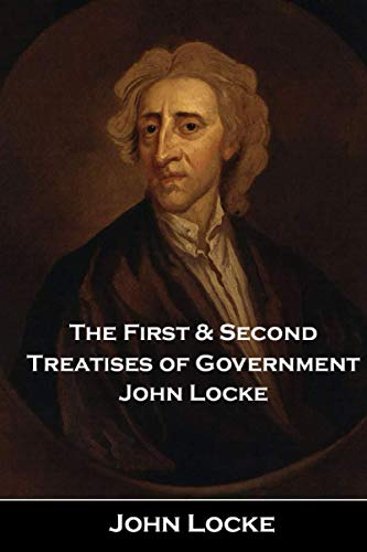 The First & Second Treatises of Government John Locke
