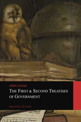 The First & Second Treatises of Government von Independently published