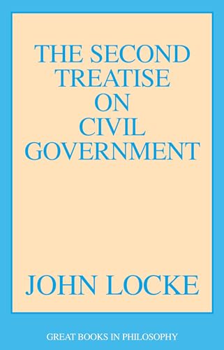 The Second Treatise on Civil Government (Great Books in Philosophy)