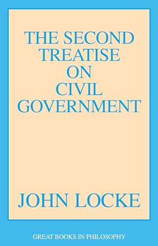 The Second Treatise on Civil Government (Great Books in Philosophy)