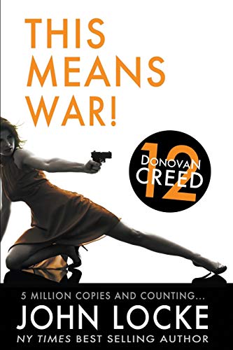 This Means War! (Donovan Creed, Band 12) von John Locke