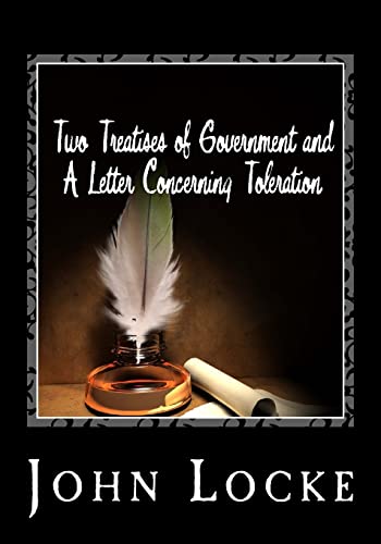 Two Treatises of Government and A Letter Concerning Toleration