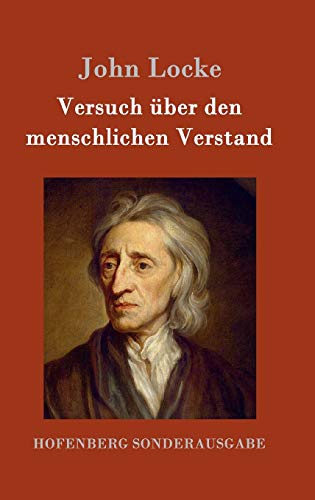 Versuch über den menschlichen Verstand: Die vier Teile in einem Buch von Hofenberg