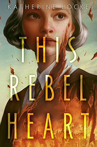 This Rebel Heart von Knopf Books for Young Readers
