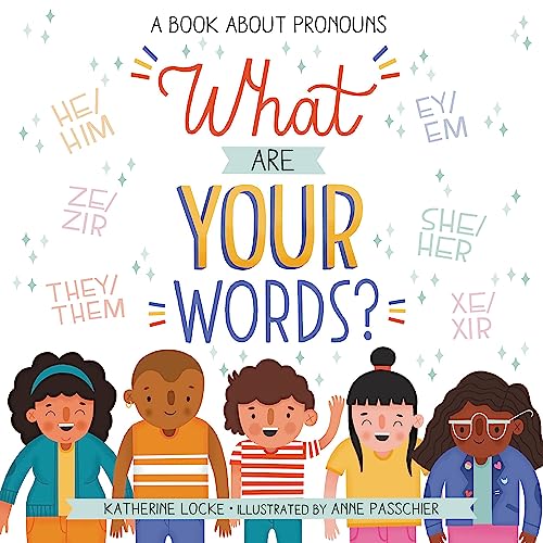 What Are Your Words?: A Book About Pronouns