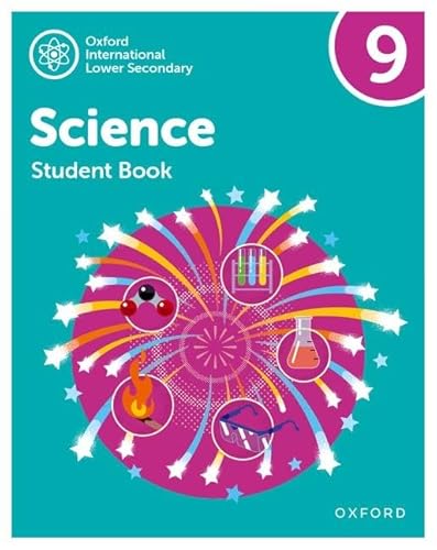 New Oxford International Lower Secondary Science Student Book 9 (Oxf Int Low Sec Science)