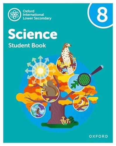 New Oxford International Lower Secondary Science Student Book 8 (Oxf Int Low Sec Science)