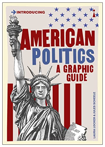 Introducing American Politics: A Graphic Guide