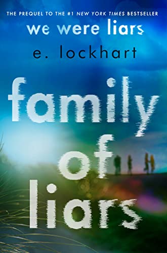 Family of Liars: The Prequel to We Were Liars Family of Liars: The Prequel to We Were Liars